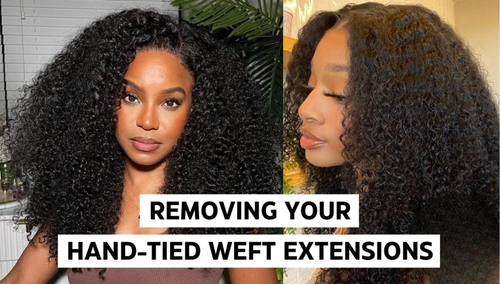 how-to-remove-hand-tied-weft-extensions